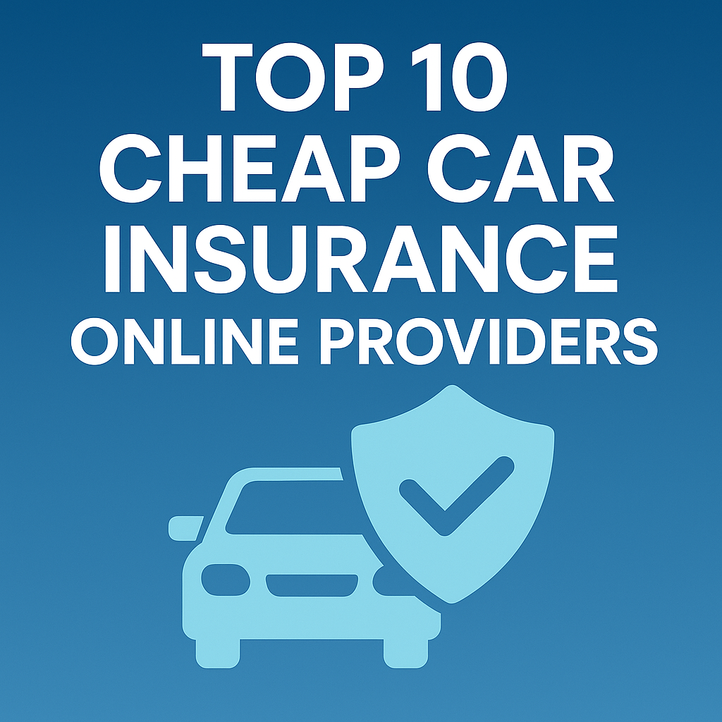 Top 10 Cheap Car Insurance Online Providers in the US