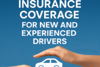 ChatGPT Image Oct 23, 2025, 06_23_40 PM Best Car Insurance Coverage for New and Experienced Drivers